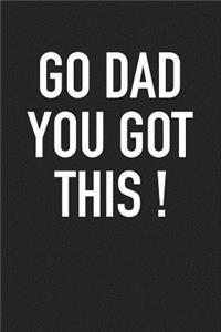 Go Dad You Got This