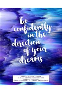 Go Confidently in the Direction of Your Dreams, Undated Teacher Planner