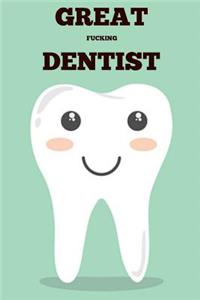 Great Fucking Dentist