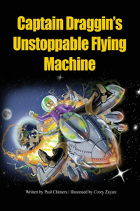 Captain Draggin's Unstoppable Flying Machine
