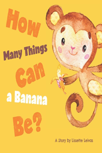 How Many Things Can a Banana Be?