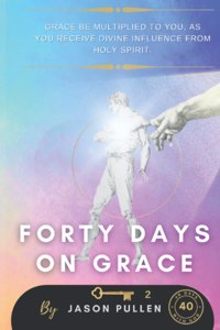 Forty Days On Grace