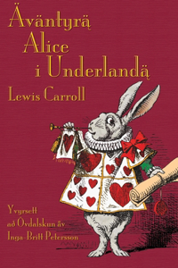 Äväntyr&#261;&#776; Alice i Underland&#261;&#776;: Alice's Adventures in Wonderland in Elfdalian (Älvdalska)