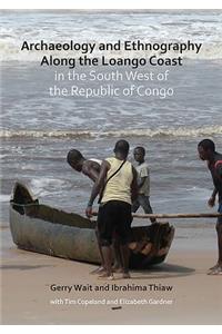 Archaeology and Ethnography Along the Loango Coast in the South West of the Republic of Congo