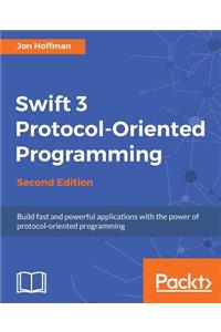Swift 3 Protocol-Oriented Programming - Second Edition