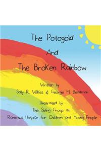 Potogold And The Broken Rainbow