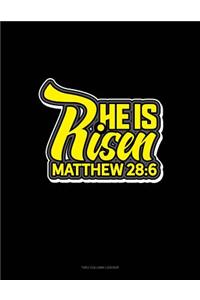 He Is Risen - Matthew 28: 6: Two Column Ledger