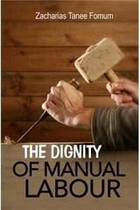Dignity Of Manual Labour