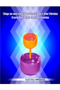 Things We Must Know about Crystal-Quartz Bowl Vibration Crystal Bowls Tools for Transformation