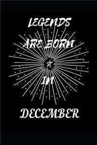 Legends Are Born in December