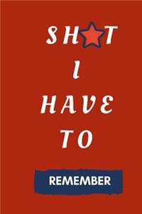 Sh*t I Have to Remember