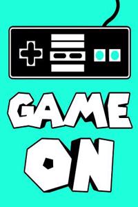 Game on