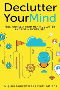 Declutter Your Mind