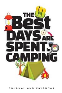 The Best Days Are Spent Camping
