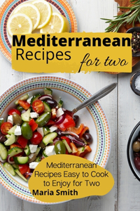 Mediterrean Recipes for Two