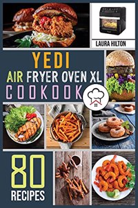 Yedi Air Fryer Oven XL Cookbook