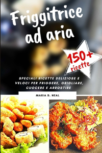 FRIGGITRICE AD ARIA (AIR FRYER COOKBOOK italian version)
