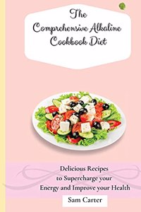 Comprehensive Alkaline Cookbook Diet