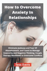 How to Overcome Anxiety In Relationships