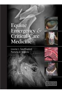 Equine Emergency and Critical Care Medicine