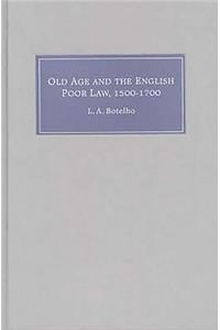 Old Age and the English Poor Law, 1500-1700