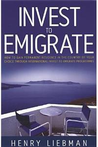 Investing to Emigrate