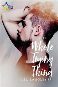 The Whole Trying Thing