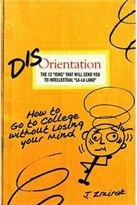 Disorientation: The 13 Isms That Will Send You to Intellectual La-La Land