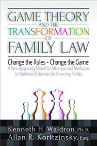 Game Theory and the Transformation of Family Law