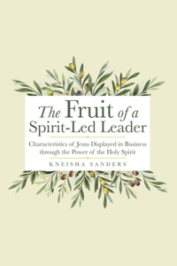 Fruit of a Spirit-Led Leader