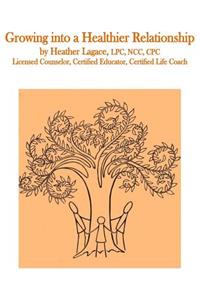 Growing Into a Healthier Relationship