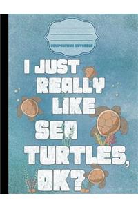 I Just Really Like Sea Turtles OK? Cartoon Composition Notebook - Dot Grid