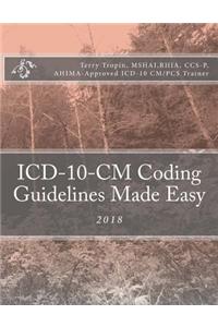 ICD-10-CM Coding Guidelines Made Easy: 2018