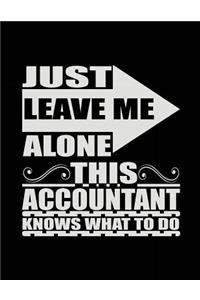 Just Leave Me Alone This Accountant Knows What To Do