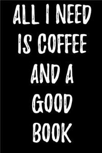 All I Need Is Coffee and a Good Book