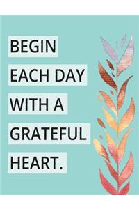 Begin each day with a grateful heart