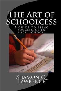 The Art of Schoolcess