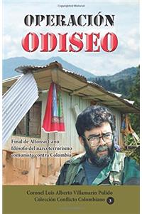 Operacion Odiseo: Final de Alfonso Cano Filosofo del Narcoterrorismo Comunista Contra Colombia (Colección Conflicto Colombiano)