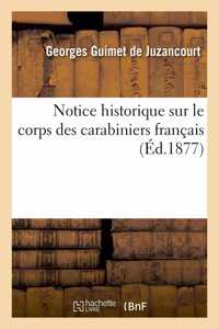 Notice Historique Sur Le Corps Des Carabiniers Français