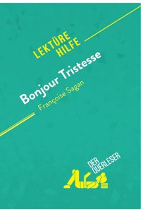 Bonjour Tristesse von Francoise Sagan (Lekturehilfe)