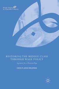 Restoring the Middle Class Through Wage Policy