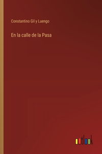 En la calle de la Pasa