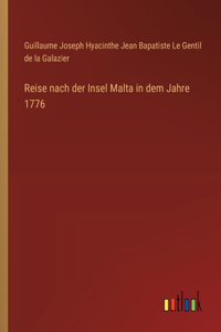 Reise nach der Insel Malta in dem Jahre 1776