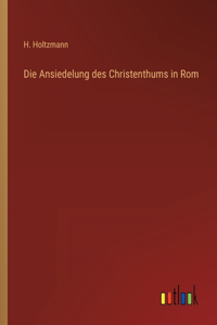 Ansiedelung des Christenthums in Rom