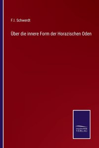 Über die innere Form der Horazischen Oden
