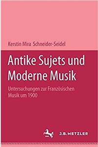Antike Sujets und moderne Musik
