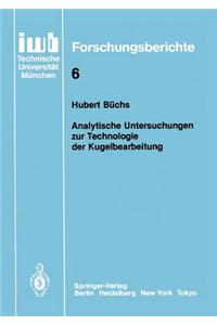 Analytische Untersuchungen zur Technologie der Kugelbearbeitung