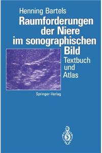 RAUMFORDERUNGEN DER NIERE IM SONOGRAPHI