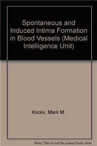 Spontaneous and Induced Intima Formation in Blood Vessels