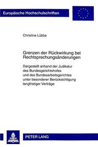 Grenzen Der Rueckwirkung Bei Rechtsprechungsaenderungen